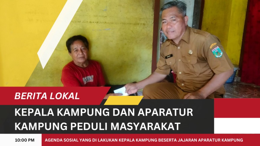 Kepala Kampung Beserta Jajaran Aparatur Kampung Yang Peduli Kepada Masyarakat